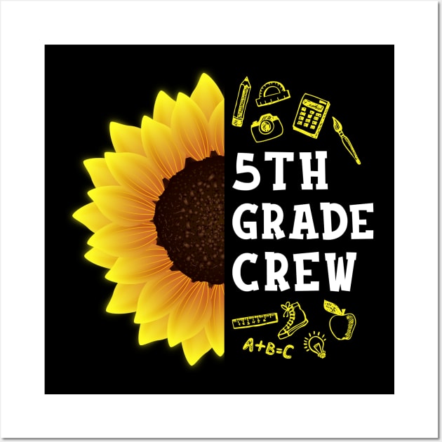 Fifth grade Crew Shirt First Day Preschool Back to School Sunflower Gift Wall Art by hardyhtud
